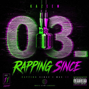 RAPPING SINCE by Kazeem