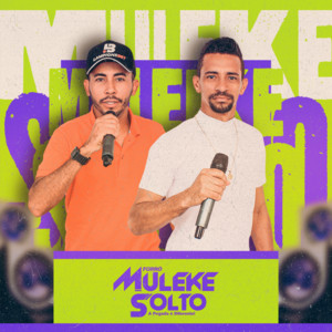 Forró Muleke Solto - Hoje Tem Vaquejada