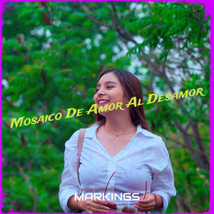 Markings - Mosaico De Amor Al Desamor