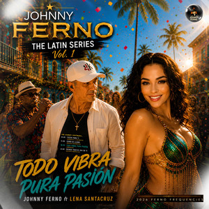 Todo Vibra, Pura Pasión (Latin Series Vol. 1) by Johnny Ferno
