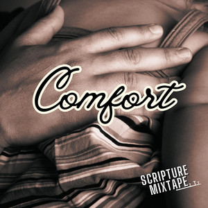 Be of Good Comfort (2 Cor. 13:11) - Soul Sessions Mix by Scripture MixTape, Edifying Soul, Clinton Park