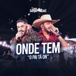 Onde Tem (O Pai Ta On) [Ao Vivo]