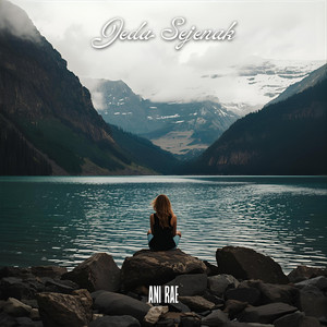 Ani Rae - Jeda Sejenak