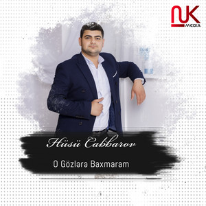 Hüsü Cabbarov - O Gözlərə Baxmaram