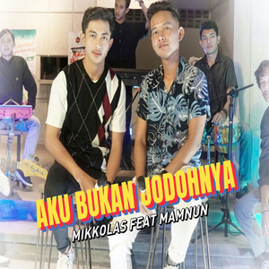 Aku Bukan Jodohnya (feat. Mamnun)