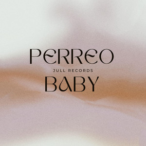 Perreo Baby by Jull Records