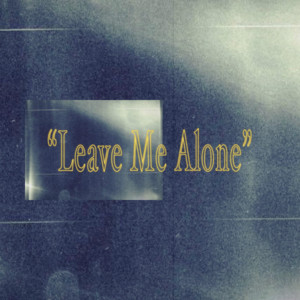 Leave Me Alone by Seiha Nagasawa