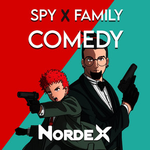Nordex - Comedy (Spy X Family) [Cover]