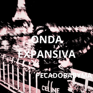 ONDA EXPANSIVA by PECADOBABYMA