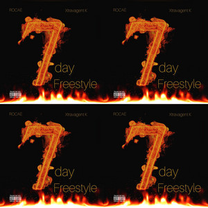 7 DAY FREESTYLE by ROCAÈ, XtravagentK
