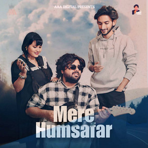 Mere Humsafar by Mahi Panchal, Tarun Panchal, BhuPesh Sharma