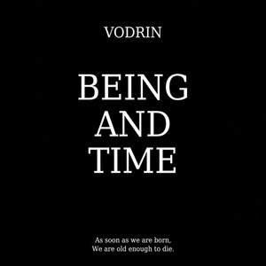 Being and Time by Vodrin