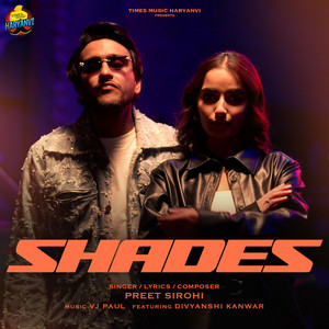 Shades by Preet Sirohi, VJ Paul