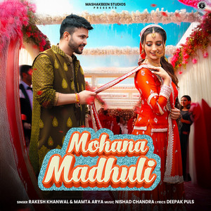 Mohana Madhuli by Rakesh Khanwal, Mamta Arya