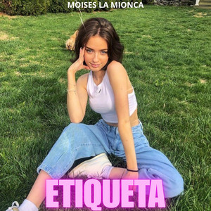 Etiqueta by Moises la mionca