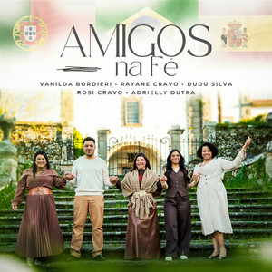 Amigos na Fé by Vanilda Bordieri, Dudu Silva, Rayane Cravo, Rosi Cravo, Adrielly Dutra