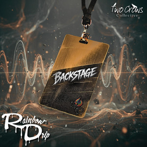 Backstage by Rainbow Drip