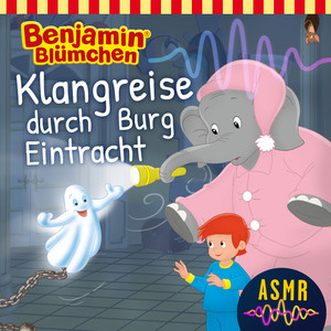 Kapitel 05: Klangreise durch Burg Eintracht (ASMR) by Benjamin Blümchen Album Cover