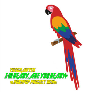 I'm Ready, Are You Ready? - KoKoPop Project Mix by TheDjLawyer, KoKoPop Project