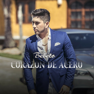 Corazon de Acero by El Bebeto
