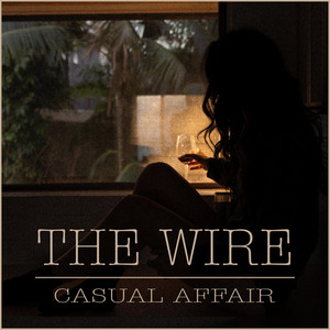 The Wire by Casual Affair