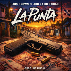La Punta by Maestro Queliz Music, Luis Brown, ADN la Identidad