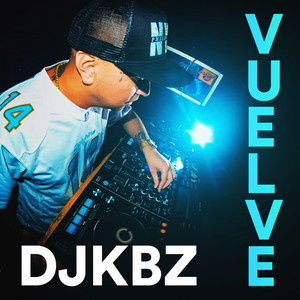 Vuelve by DJ Kbz
