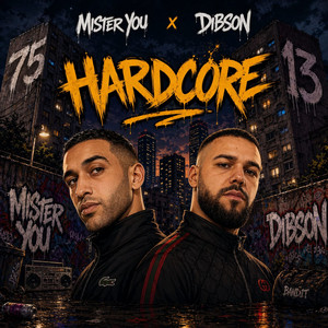 HARDCORE by Dibson, Mister You