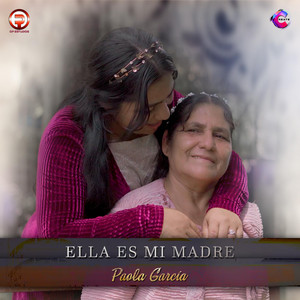 Paola García - Ella es mi madre