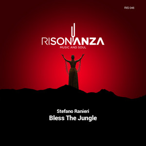 Bless The Jungle - Original Mix by Stefano Ranieri