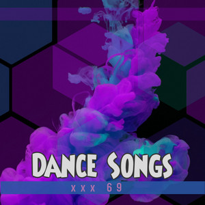 Dance Songs for Kids – Musik und Lyrics von XXX 69 | Spotify