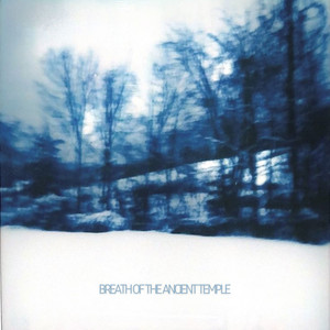 Breath of the Ancient Temple by Enam, Patrick Bernard, Ty Burhoe