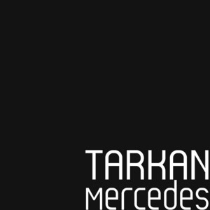 Tarkan - Mercedes