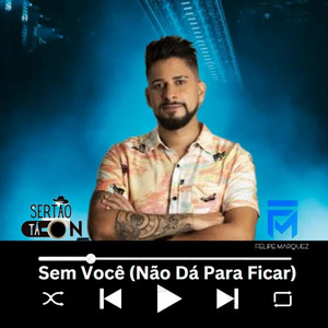 Sem Você - Não Dá Para Ficar