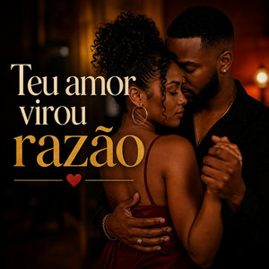 Teu Amor Virou Razão by Ritimoparati