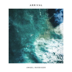 Arrival by Angel Ruediger