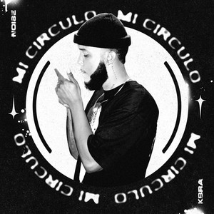 Mi Circulo by Noise Kbra