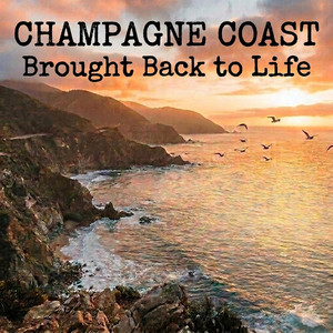 Brought Back To Life by Champagne Coast