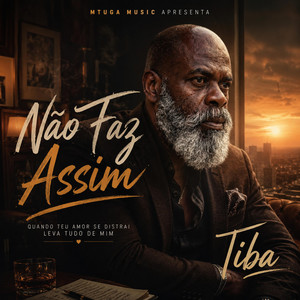 Não Faz Assim (Tiba) by Mtuga