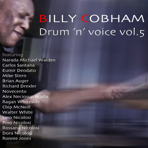 Drum 'N' Voice, Vol. 5 (2023 edition) - Album by Billy Cobham