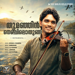 Thoo Manjin Nenjilothungi by Johnson