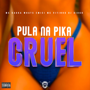 Pula na Pika Cruel