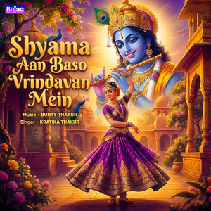 Shyama Aan Baso Vrindavan Mein by Kratika Thakur