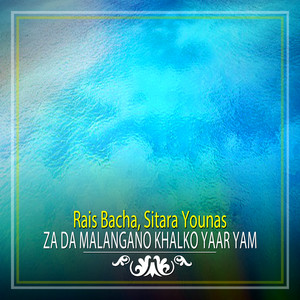 Rais Bacha & Sitara Younas - Za Da Malangano Khalko Yaar Yam