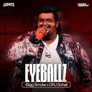 Eyeballs by BiggSmoke, DRJ Sohail