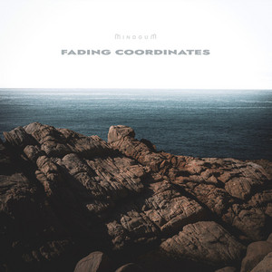 Fading Coordinates by MindGum