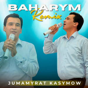 Baharym - Remix by Jumamyrat Kasymow