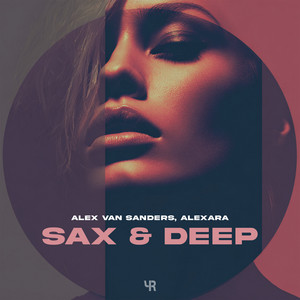 Sax & Deep by Alex Van Sanders, Alexara