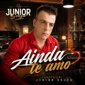 Ainda te amo by Junior Souza
