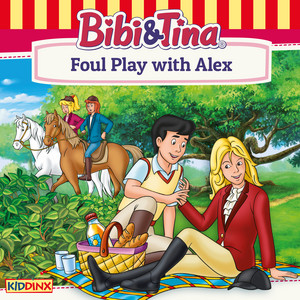 Chapter 02: Foul Play with Alex by Bibi and Tina